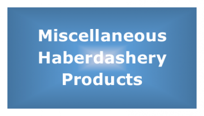 Miscellaneous Haberdashery Products